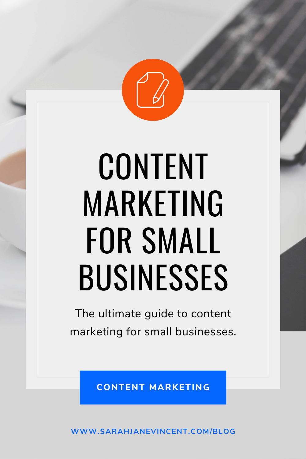 sarah-jane-vincent-blog-ultimate-guide-to-content-marketing-for-small-businesses